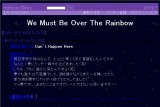 We Must Be Over The Rainbow We Must Be Over The Rainbow